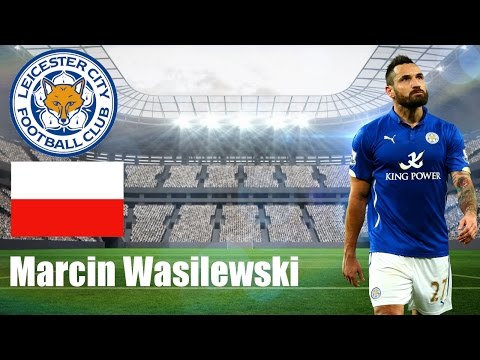 Marcin Wasilewski | Leicester City | Skills & Goals