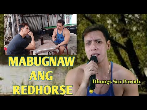 mabugnaw ang redhorse (mabugnaw ang lasang Pirot) Dhongs Saz parody
