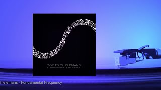 Toots Thielemans - Fundamental Frequency