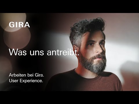 Arbeiten bei Gira im Bereich User Experience - Was uns antreibt.