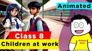 Class 8 English Chapter 2 | Children at Work Explanation | Class 8 English
