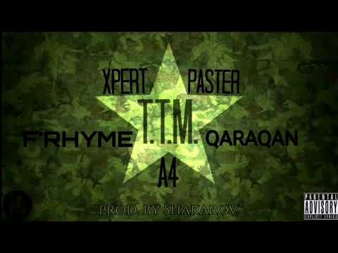 Xpert x Qaraqan x Paster x F'Rhyme x A4 - T.T.M. [prod. by Shakarov]