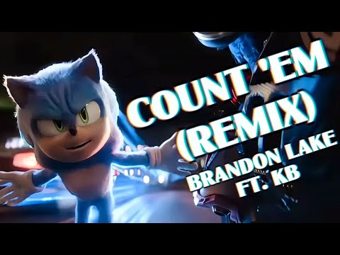 COUNT 'EM (REMIX) - Brandon Lake ft. KB || AMV || Sonic The Hedgehog