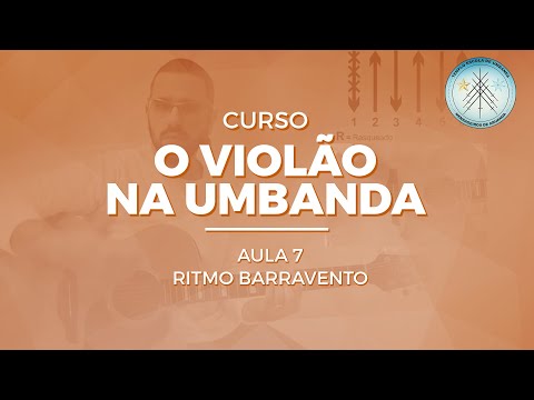 Como tocar o ritmo BARRAVENTO no violão - AULA 7 | Curso O Violão na Umbanda
