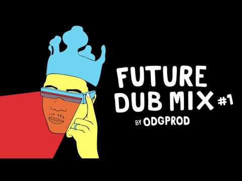Future Dub Mix #1 by ODGProd