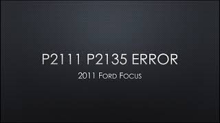 P2111 P2135 Code Ford Focus 2011 TPS Sensor Fix