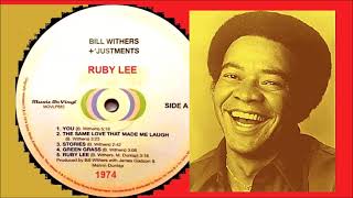 Bill Withers - Ruby Lee