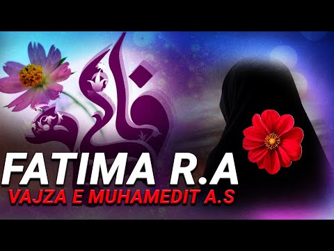 Fatima r.a - Vajza e profetit Muhamed a.s. Jeta e saj. Dokumentar Ehli Bejti