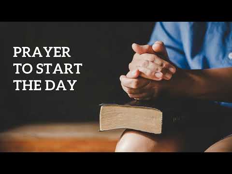 Prayer to Start the Day (English with Voice Over)