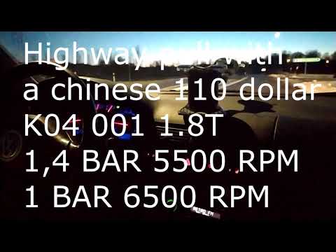How good does a Chinese K04 001 pull onto the highway? GOLF 4 GTi 1.8T