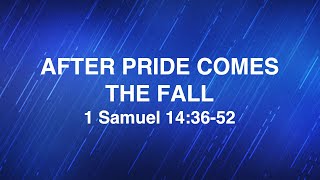 April 10, 2024 | After Pride Comes The Fall | Dr. Derek Westmoreland