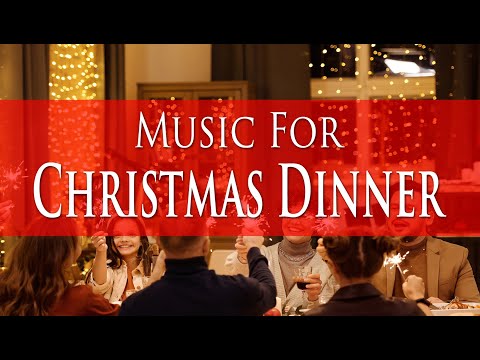 Music for Christmas Dinner - One Hour of Peaceful Soft Instrumental Music 🎄