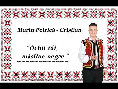 Marin Petrică Cristian - Ochii tăi, măsline negre 🖤