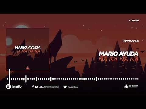 Mario Ayuda - Na Na Na Na | Deep House