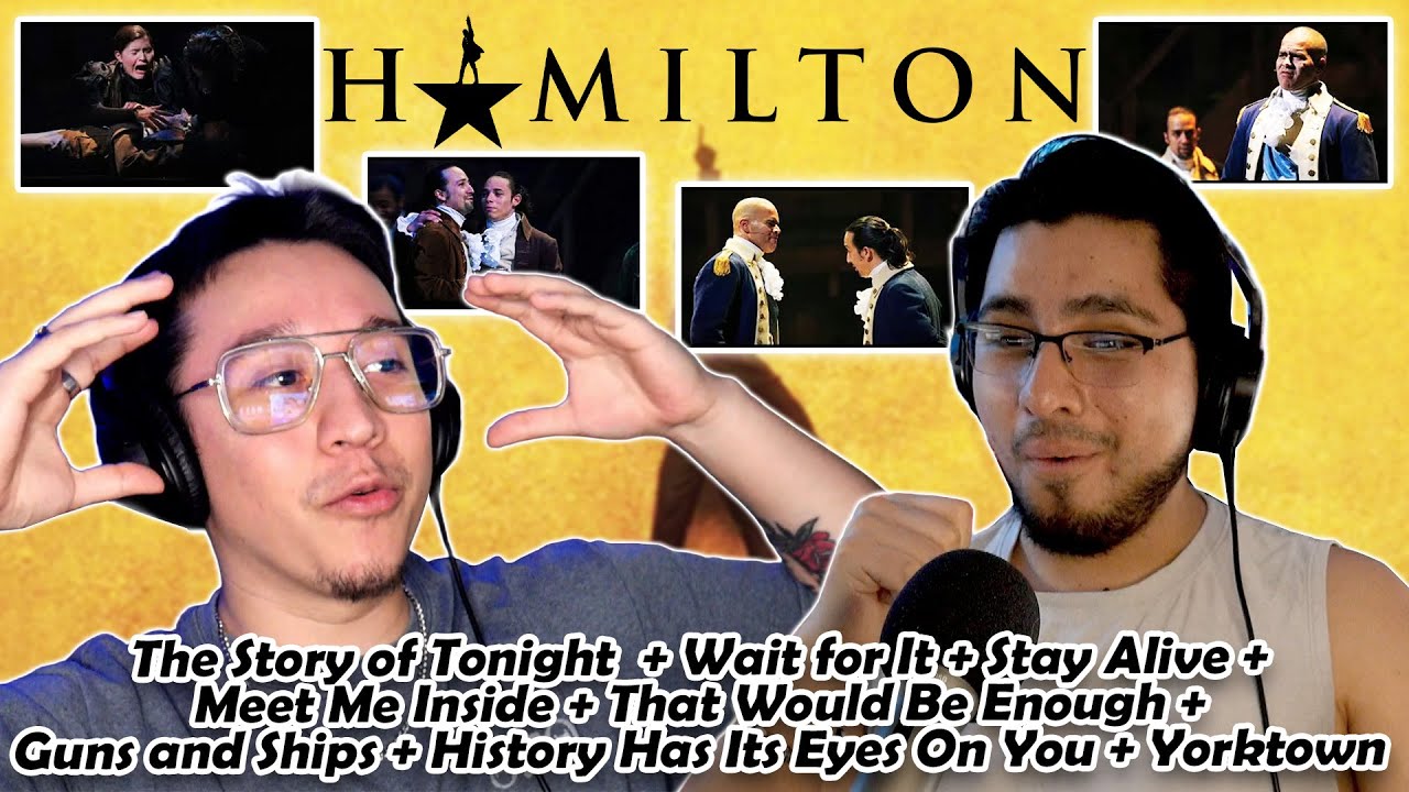 FIRST TIME WATCHING HAMILTON | The Story of Tonight + Meet Me Inside + History Has Its Eyes On You