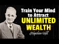 How To Train Your Mind To Attract Unlimited Wealth Napoleon Hill Wisdom