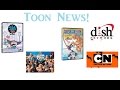Dish Network Drops CN DVDs Coming Soon Toon News
