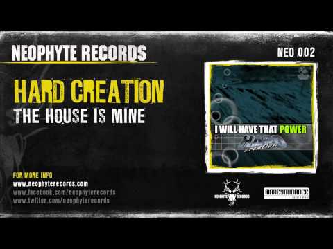 Hard Creation - The House Is Mine (NEO002) (1999)