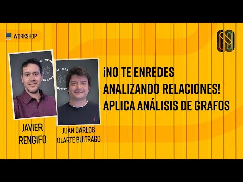 ¡No te enredes analizando relaciones! Aplica análisis de Grafos