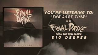 Final Drive - The Last Time (Official Lyric Video)