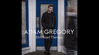 Adam Gregory - Dirt Road Therapy
