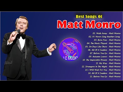 Matt Monro Greatest Hits Full Album - The Best Of Matt Monro 2024 #lcmusic #mattmonro