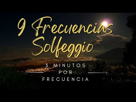 9 Frecuencias Solfeggio x 3 Minutos Cada Una: Paz Interior y Sanación en 30 Minutos