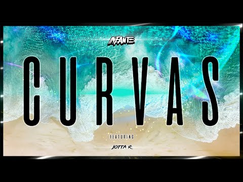INFANTE - CURVAS (ft. Jotta R)