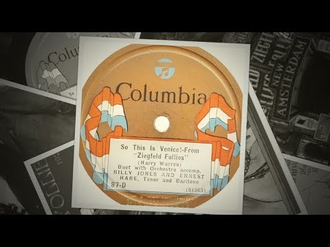 "So This Is Venice!" by Billy Jones and Ernest Hare 1924