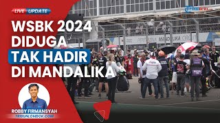 Isu Sirkuit Mandalika Tak Dipilih Jadi Tempat Perhelatan WSBK 2024 Mencuat, Diduga Tak Beri Untung