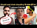 khushi and vivek chaudhary fight लखनीत ने बताई सच्चाई आखिर क्यो गा
