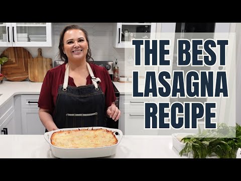 How to Make the Best Homemade Lasagna | Lasagna Recipe