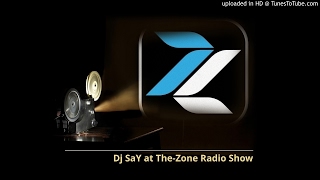 Dj SaY at The-Zone Radio Show [2016-12-09]