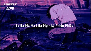 Download lagu Ba Ba Ma Ma [ Ba Mẹ - Lý Phiêu Phiêu ] Bản Cover Buồn, Cảm Động mp3