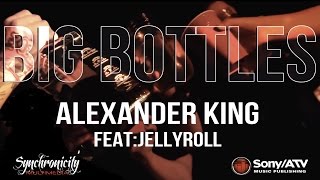 Big Bottles - Alexander King ft. Jellyroll (Official Music Video)