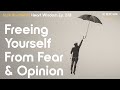 Jack Kornfield on Freeing Yourself From Fear and Opinion – Heart Wisdom Ep. 238