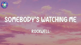 Rockwell - Somebody&#39;s Watching Me (Lyrics)