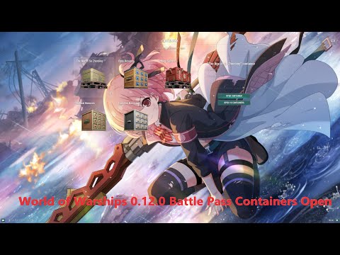 World of Warships: 0.12.0 Battle Pass Containers open (Total 67 Container) 1/18/2023