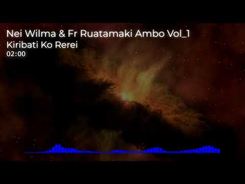 10_Kiribati_Ko_Rerei - Nei Wilma & Fr Ruatamaki Ambo_Vol_1_KMC