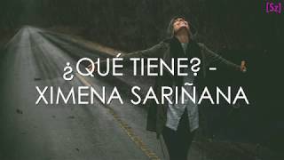 Ximena Sariñana - ¿Qué Tiene? (Letra)