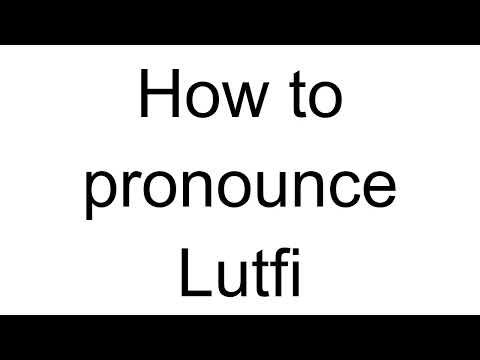 How to Pronounce Lutfi (Albanian)