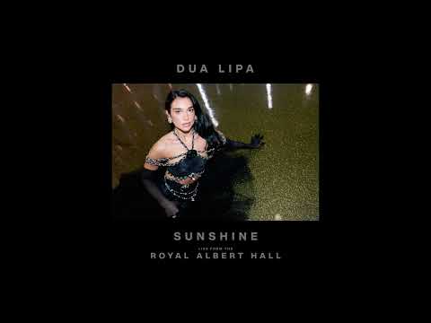 Videoclip de Sunshine (Live from the Royal Albert Hall) — Dua Lipa