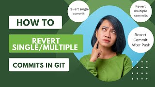 How To Revert Single/Multiple Commits in GIT |Git Revert Command in Simple Way |Revert Pushed Commit