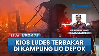 Deretan Kios di Kampung Lio Depok Ludes Terbakar, Sempat Terdengar Suara Ledakan