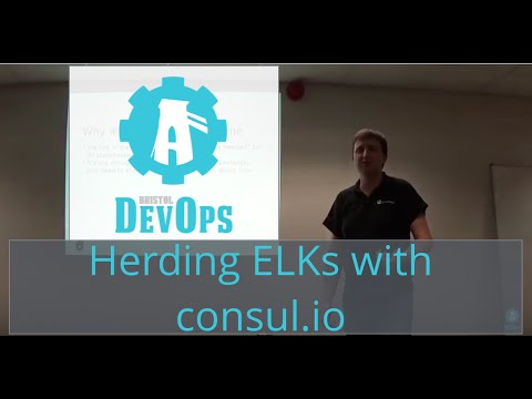 Bristol DevOps - Herding ELKs with Consul.io