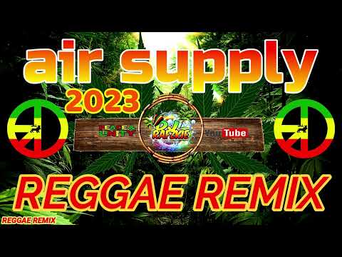 Air Supply I Nonstop Reggae I 2023 Dj Rafzkie I 2023 Reggae