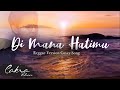 Cakra Khan - Dimana Hatimu (Versi Reggae) [Video Lirik]