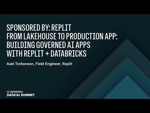 Watch: Sponsored by: Replit | From Lakehouse to Production App: Building Governed AI Apps