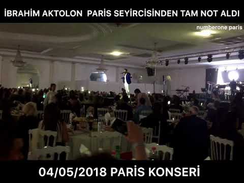 İBRAHİM AKTOLON PARİS SEYİRCİSİYLE BÜTÜNLEŞTİ 4 MAYIS 2018 numberone paris Konseri