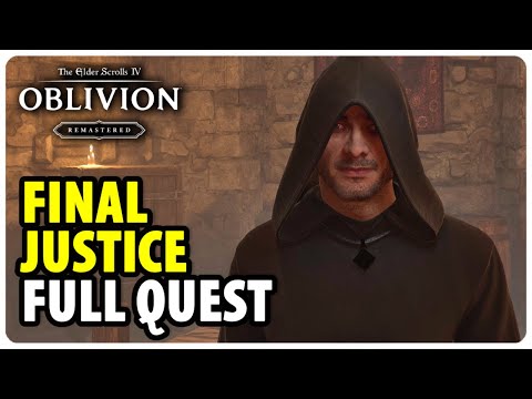 Final Justice - Full Side Quest Walkthrough | The Elder Scrolls 4 Oblivion Remastered